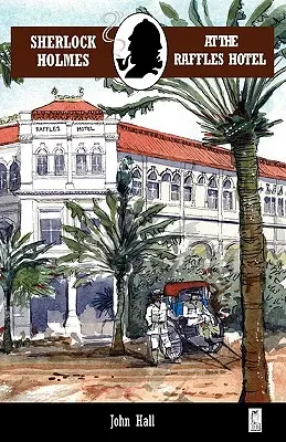 Sherlock Holmes v hotelu Raffles - Sherlock Holmes at the Raffles Hotel