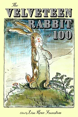 Sametový králík ve věku 100 let - The Velveteen Rabbit at 100