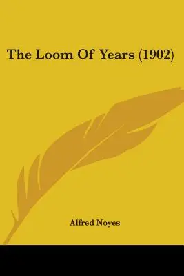 Tkalcovský stav let (1902) - The Loom Of Years (1902)