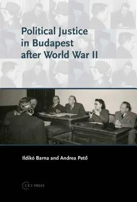 Politická spravedlnost v Budapešti po druhé světové válce - Political Justice in Budapest after World War II