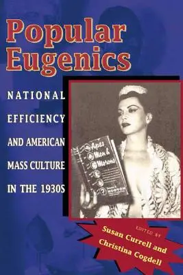 Populární eugenika: Národní efektivita a americká masová kultura ve 30. letech 20. století - Popular Eugenics: National Efficiency and American Mass Culture in the 1930s