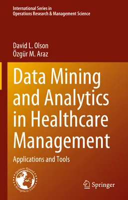 Data Mining a analytika v managementu zdravotnictví: Aplikace a nástroje - Data Mining and Analytics in Healthcare Management: Applications and Tools