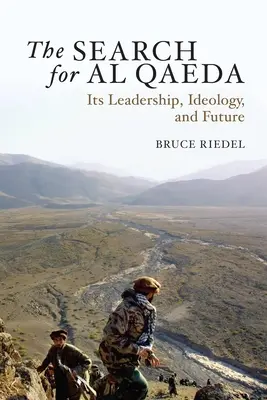 Pátrání po Al-Káidě: Její vedení, ideologie a budoucnost - The Search for Al Qaeda: Its Leadership, Ideology, and Future
