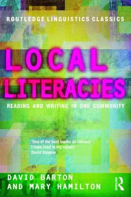Lokální gramotnosti: Čtení a psaní v jedné komunitě - Local Literacies: Reading and Writing in One Community