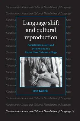 Jazykový posun a kulturní reprodukce: Socializace, jáství a synkretismus v papuánské vesnici na Nové Guineji - Language Shift and Cultural Reproduction: Socialization, Self and Syncretism in a Papua New Guinean Village