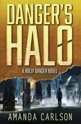 Nebezpečná svatozář - Danger's Halo