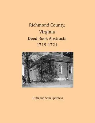 Richmond County, Virginie Výpisy z knihy listin 1719-1721 - Richmond County, Virginia Deed Book Abstracts 1719-1721