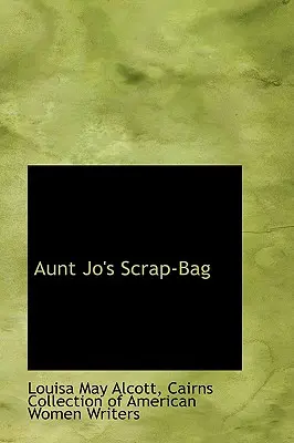 Taška na odpadky tety Jo (Aunt Jo's Scrap-Bag) - Aunt Jo's Scrap-Bag