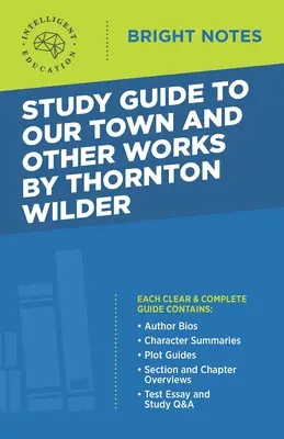 Studijní příručka k Našemu městu a dalším dílům Thorntona Wildera - Study Guide to Our Town and Other Works by Thornton Wilder