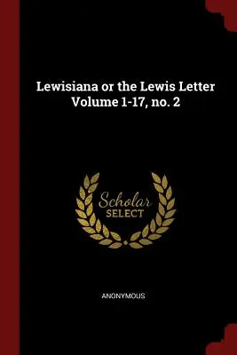 Lewisiana aneb Lewisův list svazek 1-17, č. 2 - Lewisiana or the Lewis Letter Volume 1-17, no. 2