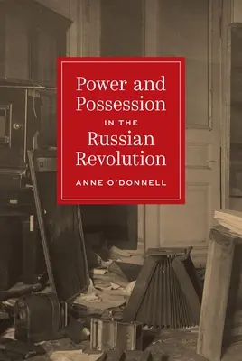 Moc a vlastnictví v ruské revoluci - Power and Possession in the Russian Revolution