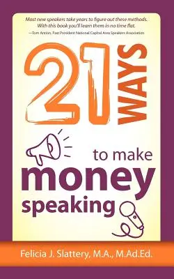 21 způsobů, jak si vydělat peníze mluvením - 21 Ways to Make Money Speaking