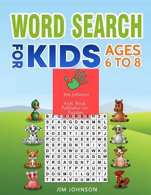 Hledání slov pro děti od 6 do 8 let: Sbírka dvou příruček - jediná příručka, kterou potřebujete ke slovům - Word Search for Kids Ages 6 to 8: Collection of Two Guides - The Only Manual You Need for Words