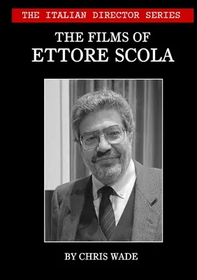 Řada italských režisérů: Ettore Scola: Filmy Ettoreho Scoly - The Italian Director Series: The Films of Ettore Scola