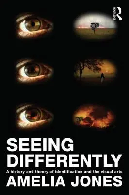 Vidět jinak: Dějiny a teorie identifikace a výtvarného umění - Seeing Differently: A History and Theory of Identification and the Visual Arts