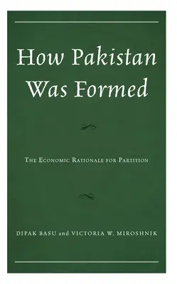 Jak vznikl Pákistán: Ekonomické důvody rozdělení Pákistánu - How Pakistan Was Formed: The Economic Rationale for Partition