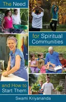 Potřeba duchovních společenství a jak je založit - The Need for Spiritual Communities and How to Start Them
