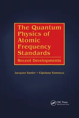 Kvantová fyzika atomových frekvenčních standardů: Kvantitativní kvantová teorie: nejnovější vývoj - The Quantum Physics of Atomic Frequency Standards: Recent Developments