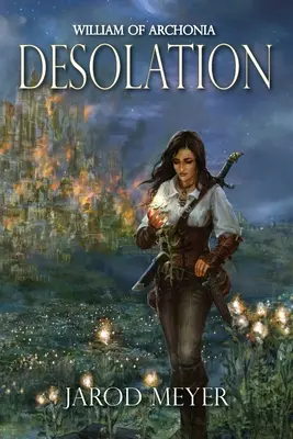 William of Archonia: Svazek třetí: Desolation - William of Archonia: Volume three: Desolation
