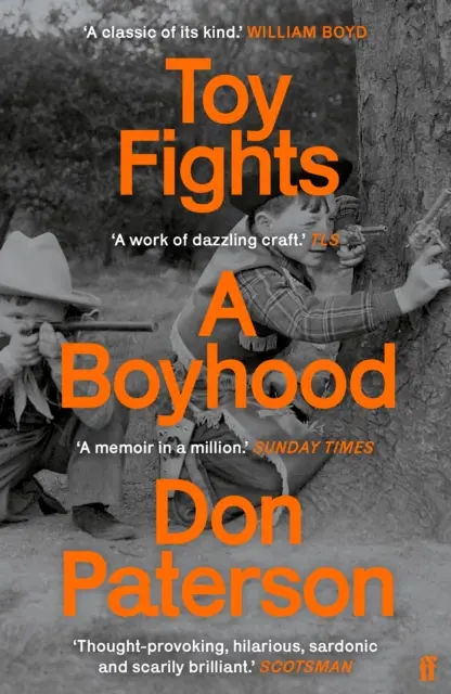 Toy Fights - A Boyhood - „Klasika svého druhu“ William Boyd - Toy Fights - A Boyhood - 'A classic of its kind' William Boyd