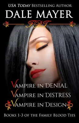 Rodinná pouta Knihy 1-3 - Family Blood Ties Books 1-3