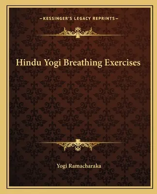 Dýchací cvičení hinduistických jogínů - Hindu Yogi Breathing Exercises