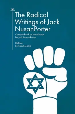 Radikální spisy Jacka Nusana Portera - The Radical Writings of Jack Nusan Porter