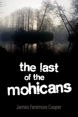 Poslední Mohykán - The Last of the Mohicans
