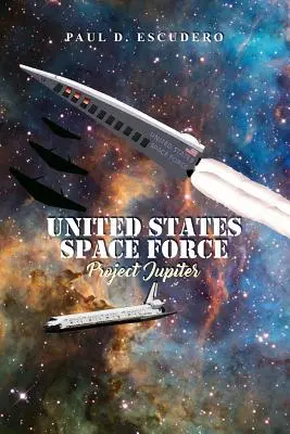 Vesmírné síly Spojených států: Projekt Jupiter - United States Space Force: Project Jupiter
