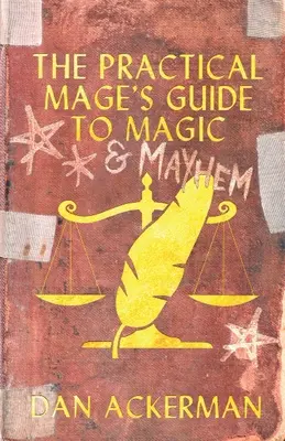 Průvodce praktického mága magií a chaosem - The Practical Mage's Guide to Magic and Mayhem