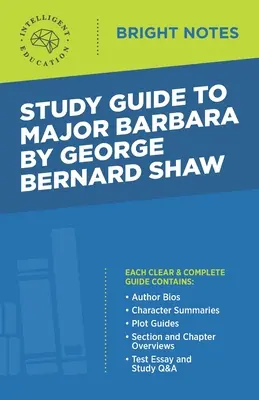 Studijní příručka k dílu Major Barbara od George Bernarda Shawa - Study Guide to Major Barbara by George Bernard Shaw