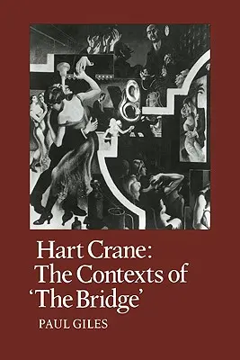 Hart Crane: Kontexty mostu - Hart Crane: The Contexts of the Bridge