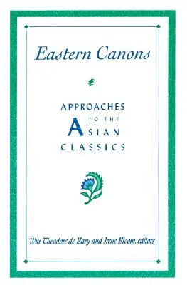 Východní kánony: Přístupy k asijským klasikům - Eastern Canons: Approaches to the Asian Classics