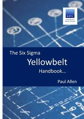 Příručka Six Sigma Yellowbelt - The Six Sigma Yellowbelt Handbook
