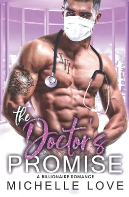 Doktorův slib: Miliardářská romance - The Doctor's Promise: A Billionaire Romance