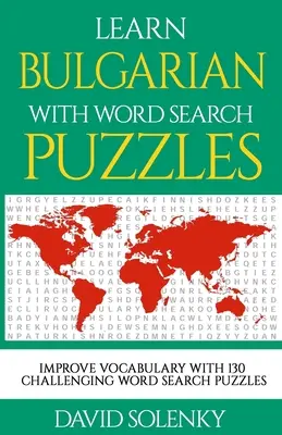 Učte se bulharsky pomocí slovních hádanek: Učte se bulharský jazyk slovní zásobu s náročné slovo najít hádanky pro všechny věkové kategorie - Learn Bulgarian with Word Search Puzzles: Learn Bulgarian Language Vocabulary with Challenging Word Find Puzzles for All Ages