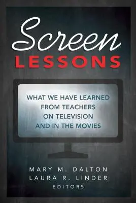 Lekce na obrazovce: Co jsme se naučili od učitelů v televizi a ve filmech. - Screen Lessons: What We Have Learned from Teachers on Television and in the Movies