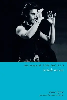Kino Toma DiCilla: Včetně mě ven - The Cinema of Tom DiCillo: Include Me Out