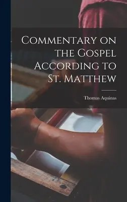 Komentář k evangeliu podle svatého Matouše - Commentary on the Gospel According to St. Matthew