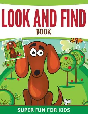 Kniha Hledej a najdi: Super zábava pro děti - Look And Find Book: Super Fun For Kids