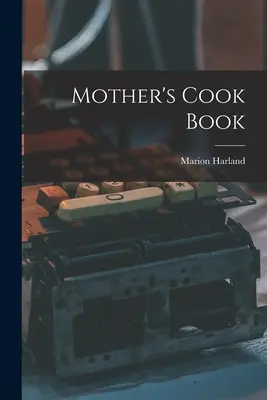 Matčina kuchařka - Mother's Cook Book