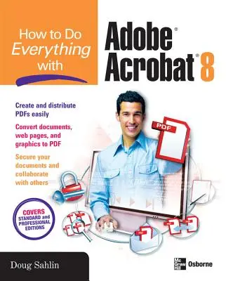 Jak na všechno s Adobe Acrobat 8 - How to Do Everything with Adobe Acrobat 8