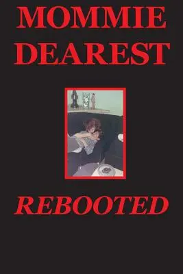 Nejdražší maminka restartována - Mommie Dearest Rebooted