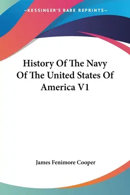Dějiny námořnictva Spojených států amerických V1 - History Of The Navy Of The United States Of America V1