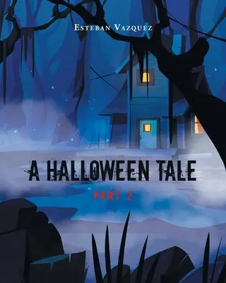Halloweenský příběh: Část 2 - A Halloween Tale: Part 2