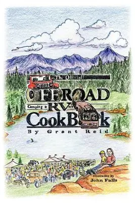 Oficiální kuchařka pro offroad kempování a obytné vozy - The Official Offroad Camping & RVers CookBook