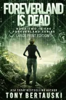 Foreverland je mrtvý (Large Print Edition): Zkáza a zkáza: Vědeckofantastický thriller - Foreverland is Dead (Large Print Edition): A Science Fiction Thriller