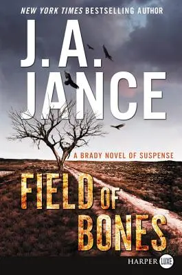 Pole kostí: A Brady Novel of Suspense: A Brady Novel of Suspense - Field of Bones: A Brady Novel of Suspense