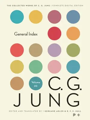 Sebrané spisy C. G. Junga, svazek 20: Všeobecný rejstřík - Collected Works of C. G. Jung, Volume 20: General Index