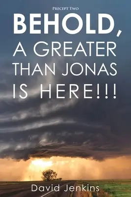 Přikázání dvě; Hle, je tu větší než Jonas!!! - Precept two; Behold, A Greater Than Jonas Is Here!!!